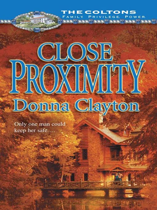 Title details for Close Proximity by Donna Clayton - Available